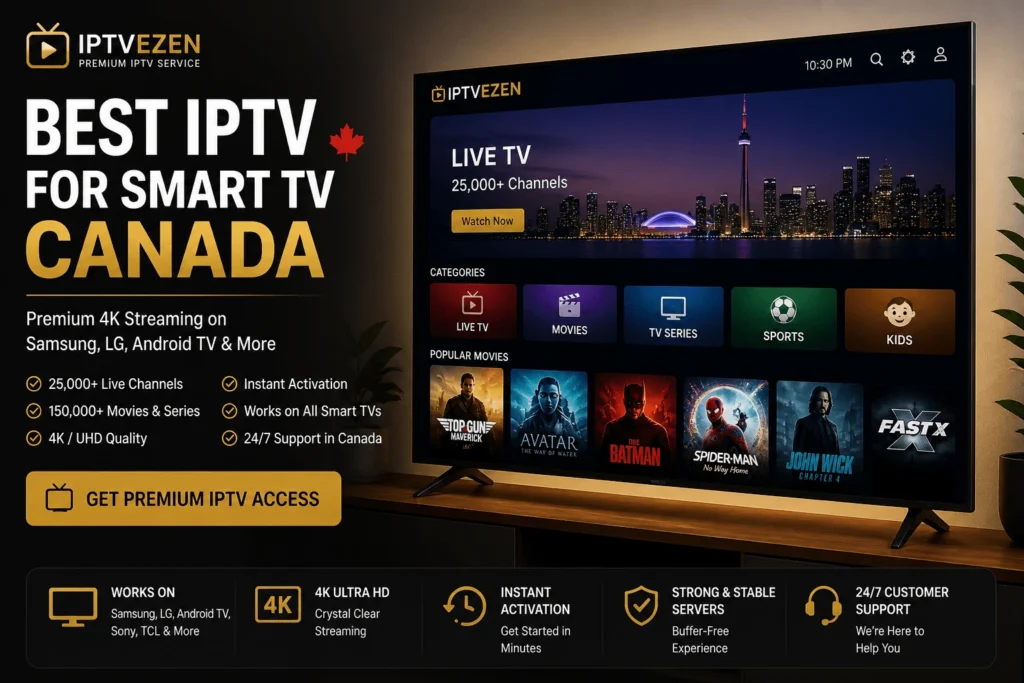 Best IPTV for Smart TV Canada (2026)