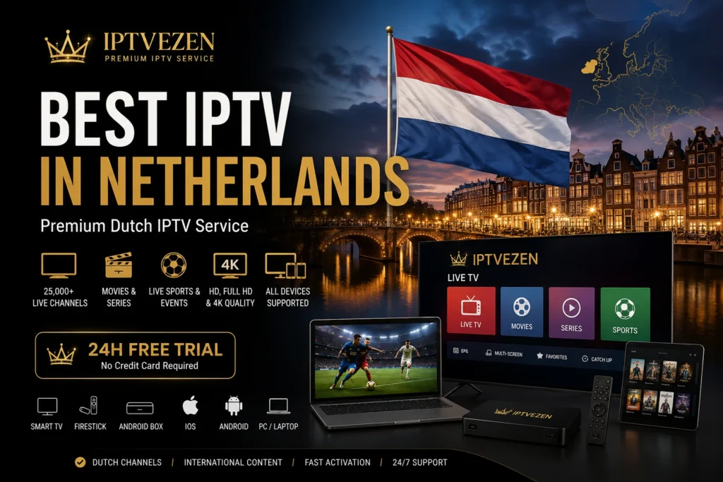 Best IPTV in Netherlands (2026) – Premium Dutch IPTV Service
