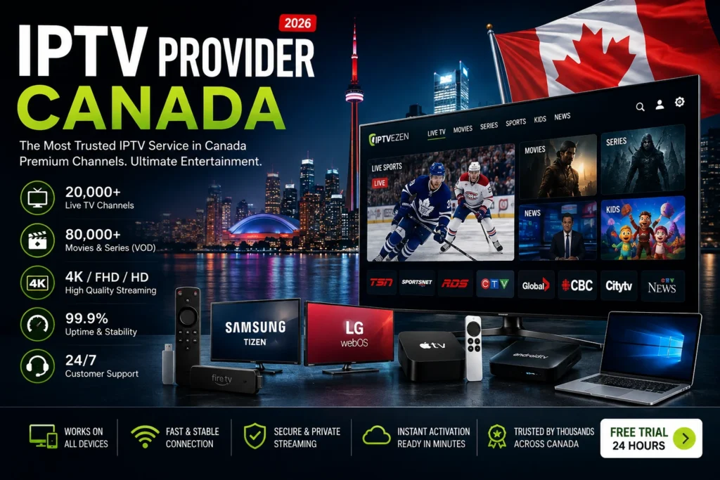 IPTV Provider Canada 2026 – Choose a Trusted Service